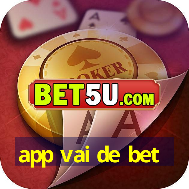 app vai de bet